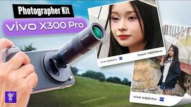 Đánh giá vivo X300 Pro Photographer Kit: Đánh đổi sự cồng kềnh, kết quả đem lại sẽ là gì?