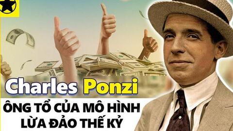 Chốt lời 50% chỉ sau vài ngày và những mánh khóe làm nên tên tuổi "siêu lừa" Charles Ponzi