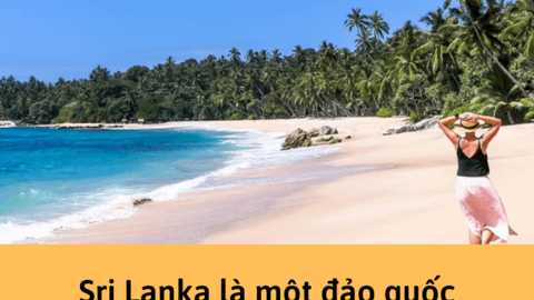 Sri Lanka – hòn đảo ‘thiên đường’ từng lọt danh sách những điểm đến hàng đầu, du lịch từng đóng góp 12% GDP toàn quốc