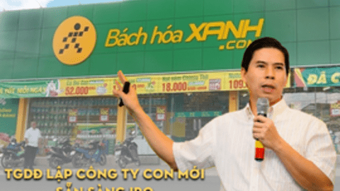 Thế Giới Di Động lập công ty con mới, chuyển nhượng toàn bộ cổ phần Bách Hóa Xanh để IPO và lên sàn chứng khoán trong tương lai