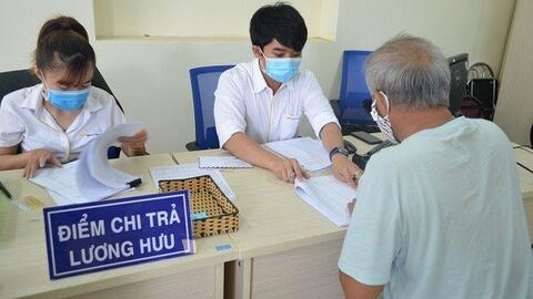 Khẩn trương chi trả lương hưu, trợ cấp BHXH theo mức mới từ 14/8