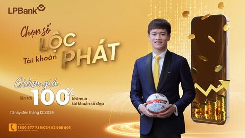 Rộ trào lưu sở hữu tài khoản số đẹp “Lộc Phát” của LPBank