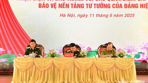 Quân đội luôn là lực lượng đi đầu trong bảo vệ nền tảng tư tưởng của Đảng