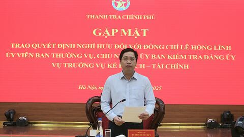 Thanh tra Chính phủ trao quyết định nghỉ hưu cho Vụ trưởng Vụ Kế hoạch – Tài chính