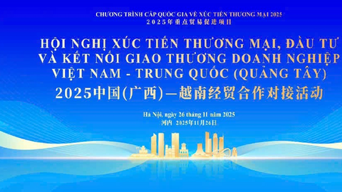 Sắp diễn ra Hội nghị Xúc tiến Thương mại Việt Nam - Trung Quốc (Quảng Tây)