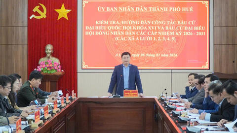 TP. Huế: Kiểm tra, chuẩn bị sẵn sàng cho bầu cử Quốc hội khóa XVI