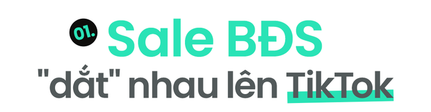 Sale BĐS bây giờ còn kéo nhau quẩy cả sàn TikTok, chốt deal sương sương cả chục tỷ  - Ảnh 1.