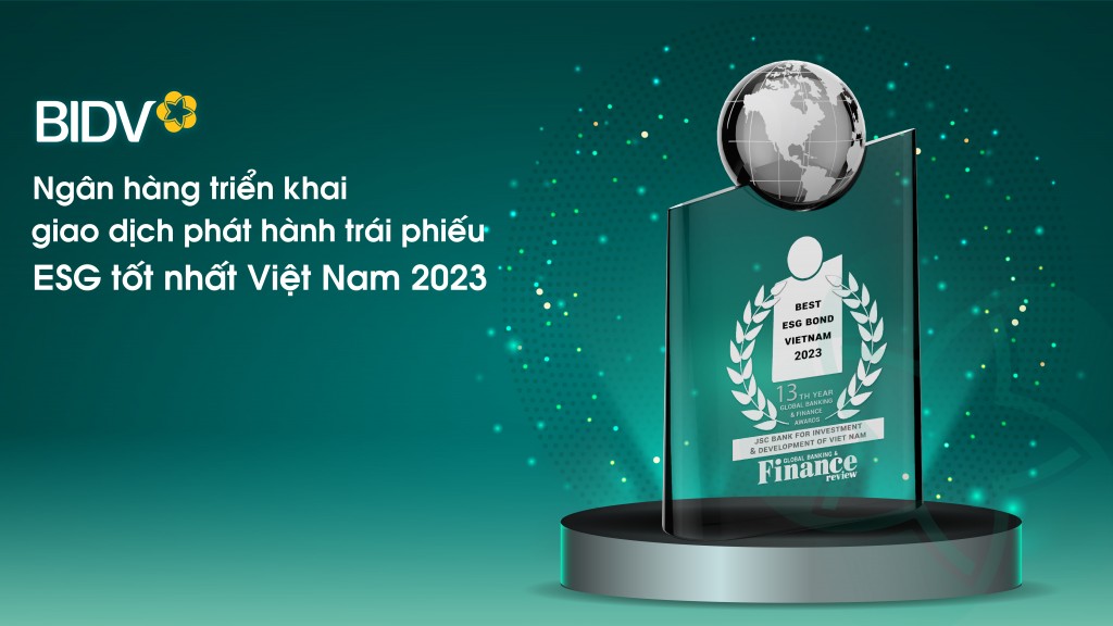 BIDV - Ngân hàng triển khai giao dịch phát hành trái phiếu ESG tốt nhất Việt Nam 2023